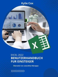 Title: Excel 2022 Benutzerhandbuch fu r Einsteiger, Author: Kylie Cox