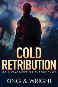 Title: Cold Retribution (Cold Vengeance, #3), Author: Nolon King