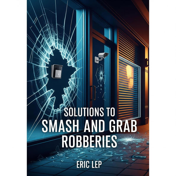 Solutions To Smash And Grab Robberies