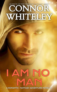 Title: I Am No Man: A Romantic Fantasy Adventure Novella (The Cato Dragon Rider Fantasy Series), Author: Connor Whiteley
