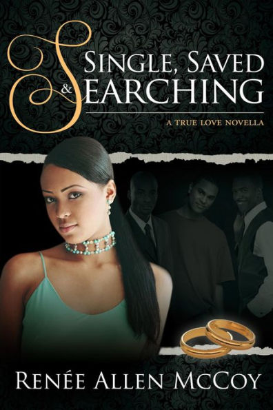 Single, Saved, & Searching (The True Love Novellas, #2)