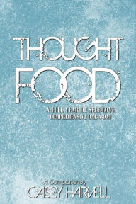 Title: Thought Food, Author: Casey Harvell