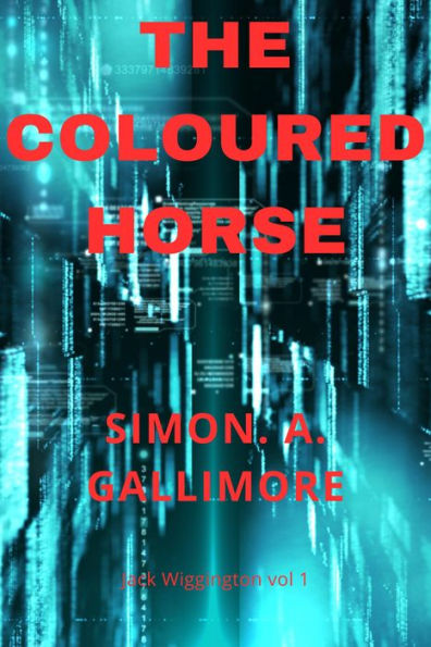The Coloured Horse (Jack Wigginton, #1)