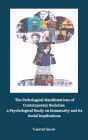The Pathological Manifestations of Contemporary Societies: a Psychological Study on Immaturity and its Social Implications.