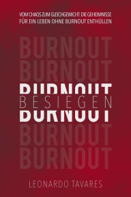Title: Burnout Besiegen, Author: Leonardo Tavares