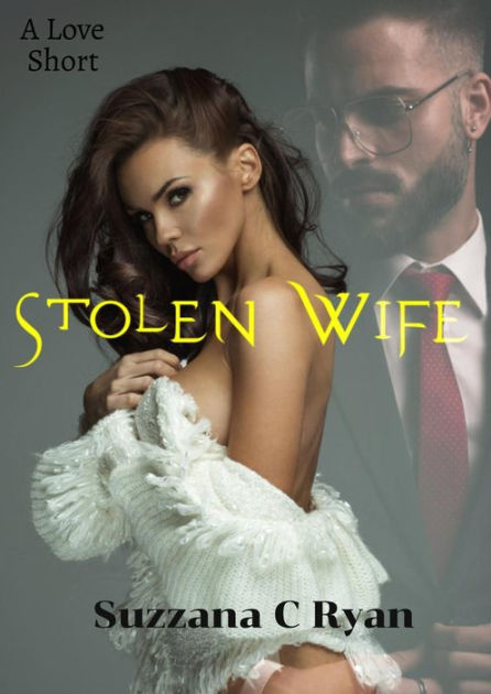 Stolen Wife By Suzzana C Ryan Ebook Barnes Noble