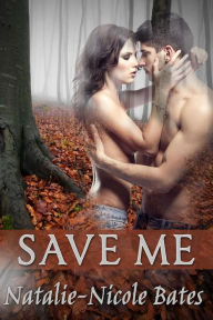 Title: Save Me (See Me Rise, #2), Author: Natalie-Nicole Bates