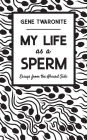 My Life as a Sperm