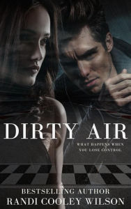 Title: Dirty Air, Author: Randi Cooley Wilson