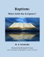 Baptism: What Saith the Scripture? (Foreword by Kenneth Lenz)