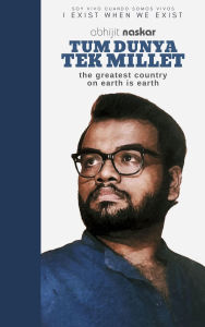 Title: Tum Dunya Tek Millet: Greatest Country on Earth is Earth, Author: Abhijit Naskar