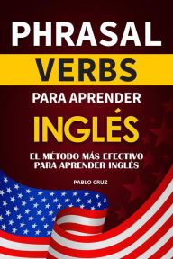 Title: Phrasal Verbs para aprender Inglés, Author: Pablo Cruz