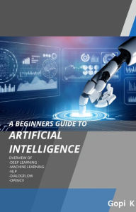 Title: Artificial Intelligence - A beginners Guide, Author: Gopi K