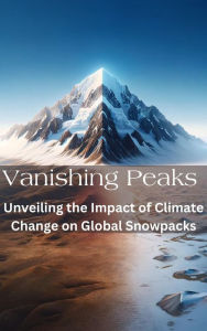 Title: Vanishing Peaks: Unveiling the Impact of Climate Change on Global Snowpacks, Author: Simon Hansson