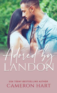 Title: Adored by Landon, Author: Cameron Hart