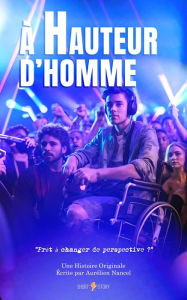 Title: À Hauteur d'Homme, Author: Aurélien Nancel