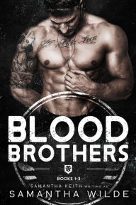 Title: Blood Brothers Boxset (Books 1-3), Author: Samantha Wilde