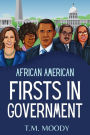 African American Firsts in Government (African American History for Kids, #4)