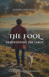 Title: Demystifying the Tarot - The Fool (Demystifying the Tarot - The 22 Major Arcana., #0), Author: Zondra dos Anjos