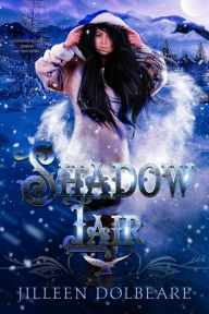 Title: Shadow Lair (Shadow Winged Chronicles, #0.5), Author: Jilleen Dolbeare