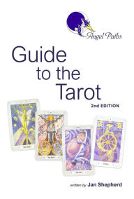 Title: Angel Paths Guide to the Tarot (Angel Paths Tarot Guides, #1), Author: Jan Shepherd