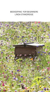 Title: Beekeeping for Beginners, Author: Linda Standridge
