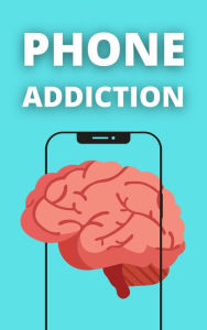 Title: Phone Addiction, Author: Angel Gabaldon
