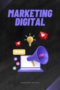 Title: A Melhor Forma de Iniciar no Marketing Digital., Author: Carvalho Otavio