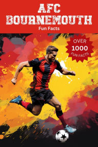 Title: AFC Bournemouth Fun Facts, Author: Trivia Ape