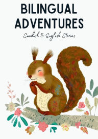 Title: Bilingual Adventures: Swedish & English Stories, Author: Coledown Bilingual Books