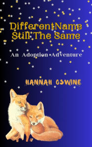 Title: Different Name Still The Same, Author: Hannah Oswine