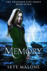 Title: Memory (Awakened Fate, #7), Author: Skye Malone