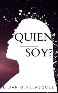 Title: Quien Soy, Author: Lilian G. Velasquez