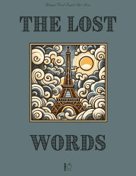 Title: The Lost Words: Bilingual French-English Short Stories, Author: Pomme Bilingual