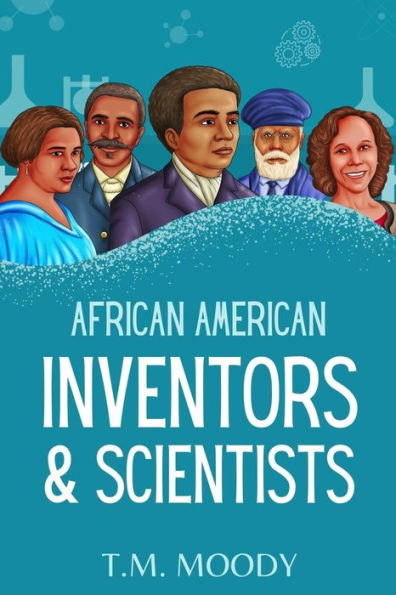 African American Inventors and Scientists (African American History for Kids, #1)