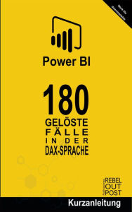 Title: 180 Gelöste Fälle In Der DAX-Sprache (POWER BI: Gelöste Fälle, #1), Author: Ramón Javier Castro Amador