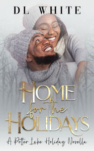 Title: Home for the Holidays (Potter Lake, #3.5), Author: DL White