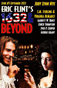 Title: Eric Flint's 1632 & Beyond Issue #1, Author: 1632 and Beyond