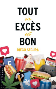 Title: Tout en excès est bon (Édition française), Author: Diego Segura