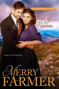 Title: Trail of Passion (Hot on the Trail, #7), Author: Merry Farmer