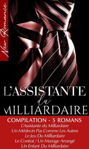 Title: Compilation 5 Romans de Milliardaires - New Romance, Author: Amelia Roy