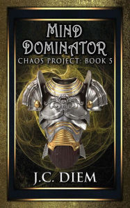 Title: Mind Dominator (Chaos Project, #5), Author: J.C. Diem