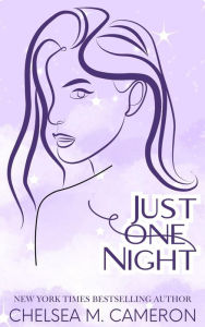 Title: Just One Night (Castleton Hearts, #1), Author: Chelsea M. Cameron