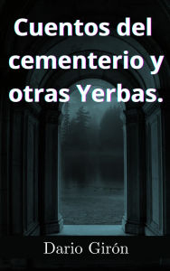 Cuentos del cementerio y otras Yerbas