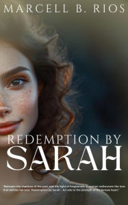 Title: Redemption By Sarah, Author: Marcell B. Rios