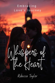 Title: Whispers of the Heart, Author: Rebecca  Taylor