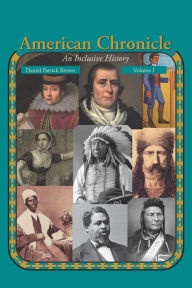 Title: American Chronicle (Volume I), Author: Daniel Patrick Brown