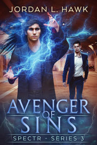 Title: Avenger of Sins (SPECTR Series 3, #6), Author: Jordan L. Hawk