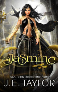 Title: Jasmine (Fractured Fairy Tales, #8), Author: J.E. Taylor