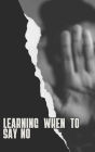 Learning when to say no (Tips, #1)